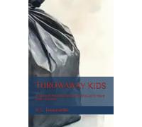 THROWAWAY KIDS: A Story of Two Brothers Who Shouldn’t Have Had a Chance