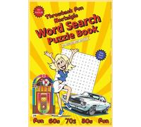 Throwback Fun Nostalgic Word Search Puzzle Book: Sentimental Word Search Puzzles Celebrating the Groovy 60s, Funky 70s & Rad 80s - Enjoy Easy Read ... with Compact 6x9 Inch Carry Anywhere Size