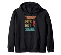 Throwing A Fit Fashion Throw Fits Not Shade Zip Hoodie