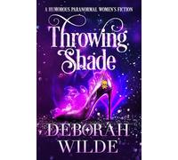 Throwing Shade: A Humorous Paranormal Women's Fiction: 1 (Magic After Midlife)
