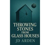 Throwing Stones from Glass Houses (Society & Human Nature)