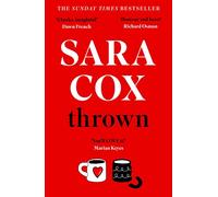 Thrown: The glorious feel-good novel about love, friendship and pottery