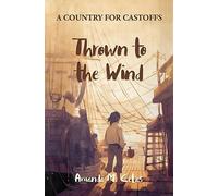 Thrown to the Wind: 1 (A Country for Castoffs)