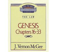 Thru the Bible Vol. 02: The Law (Genesis 16-33)