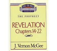 Thru the Bible Vol. 60: The Prophecy (Revelation 14-22)