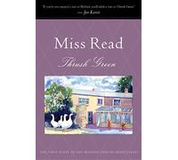 Thrush Green (Thrush Green Series, Book 1) (Miss Read (Paperback))