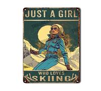 THUANCKY Metal Hanging Sign Metal Tin Sign A Girl Who Loves Skiing Tin Sign Vintage Art Wall Decor Sign for Bathroom Garden Retro Store Cafe 6x8inch