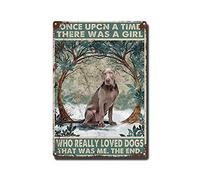 THUANCKY Retro Tin Sign Once Upon A Time Girl There was A Girl Who Really Loved Dogs That was Me Groomer Weimaraner Wall Decor Man Cave Garage Far Bar Pub-8x12inch-Tin Sign