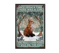 THUANCKY Retro Tin Sign Once Upon A Time There was A Girl Who Really Loved Foxes is was Me for Home Gate Garden Bars Office Club Sign-8x12inch-Metal Frame