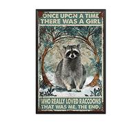 THUANCKY Retro Tin Sign Once Upon A Time There was A Girl Who Really Loved Raccoons That was Me Aluminum Sign Wall Art Decor Metal Sign Decoration-8x12inch-Metal Frame