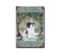 THUANCKY Retro Tin Sign Once Upon A Time There was A Girl Who Really Loved Shih Tzus It was Me The End Bar Cafe Restaurant Kitchen Outdoor Indoor Wall Decor-8x12inch-Tin Sign