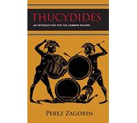 Thucydides: An Introduction for the Common Reader – Princeton University Press