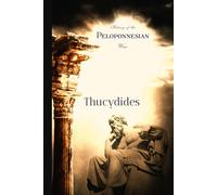 Thucydides Classics: History of the Peloponnesian War
