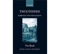 Thucydides: Narrative and Explanation (Oxford Classical Monographs)