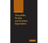 Thucydides, Pericles, and Periclean Imperialism