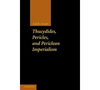 Thucydides, Pericles, and Periclean Imperialism