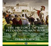 Thucydides The History of the Peloponnesian War: The Battles & Sieges of Thucydides Multicolor
