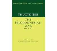 Thucydides: The Peloponnesian War Book VI (Cambridge Gr nd Latin Classics)