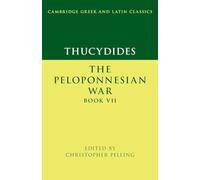 Thucydides: The Peloponnesian War Book VII (Cambridge Gr nd Latin Classics)