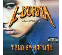 Thug By Nature by L-Burna AKA Layzie Bone
