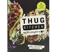 Thug Kitchen( Eat Like You Give A F*ck)[THUG KITCHEN][Hardcover]