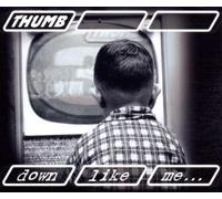 Thumb - Down Like Me