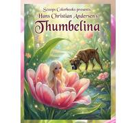 Thumbelina: A Coloring Storybook