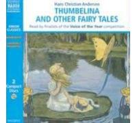 Thumbelina and Other Fairy Tales