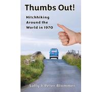 Thumbs Out! Hitchhiking Around the World in 1970