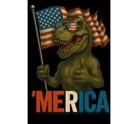 Thumbs Up Merica T Rex Lined Paper Notebook 120 Pages 6 x 9 Inches: Funny and Patriotic Gifts for 4th of July plus other American National Holidays
