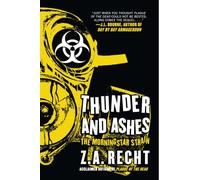 Thunder and Ashes: The Morning Strain (Z.A. Recht's Morningstar Strain)