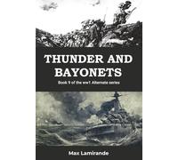 Thunder and Bayonets: Book 9 of the WW1 Alternate Series (WW1 Alternate Series: The Great War as it could have been)