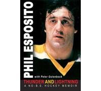 Thunder and Lightning: A No-B.S. Hockey Memoir