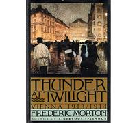 Thunder at Twilight: Vienna, 1913-1914