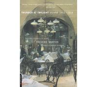 Thunder at Twilight: Vienna 1913-1914