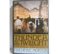 Thunder at Twilight: Vienna, 1913-1914