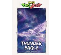 Thunder Eagle: Power to choose, you say which way the story goes, as every choice and every artifact helps shape your own adventure. (Agency of ... in ... in a choose your own interactive adventure)