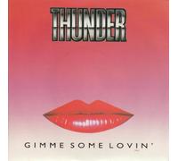 THUNDER - GIMME SOME LOVIN' 7in (32484)