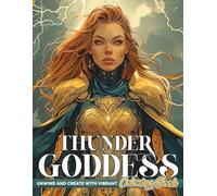 Thunder Goddess Coloring Book: Celestial Goddess Kingdom Coloring pages with Stormy Serenity & Mythical Realms Scenes Illustrations for Adults Relaxation