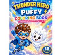 Thunder Hero & Puffy Coloring Book: Fun and Easy Coloring Pages for Kids Ages 3-6 | 35 Big and Simple Pages with Cute Happy Characters