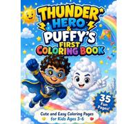 Thunder Hero & Puffy Easy Coloring Book: Cute and Simple Coloring Pages for Kids Ages 3-6 with Clouds, Rainbows, Kites, Stars and Friendly Superhero Fun