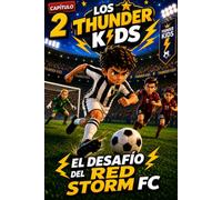 Thunder Kids 2: El Desafío del Red Storm FC: Segundo capitulo de la serie, Los Thunder Kids.