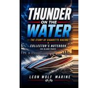 THUNDER ON THE WATER: The Cigarette Racing Story