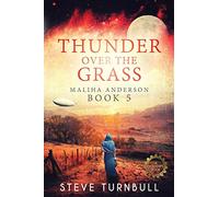 Thunder Over the Grass: Maliha Anderson, Book 5