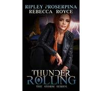 Thunder Rolling: A Reverse Harem Paranormal Romance (The Storm)