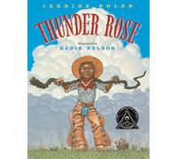 Thunder Rose (Coretta Scott King Illustrator Honor Books)