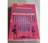 Thunder Run: The Armored Strike to Capture Baghdad