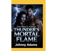 Thunder’s Mortal Flame (Gods Among Us)