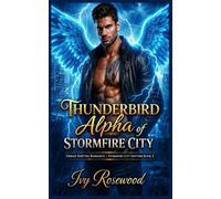 Thunderbird Alpha of Stormfire City: An Urban Shifter Romance (Stormfire City Shifters)