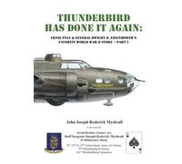 THUNDERBIRD HAS DONE IT AGAIN: ERNIE PYLE & GENERAL DWIGHT D. EISENHOWER'S FAVORITE WORLD WAR II STORY - PART 2